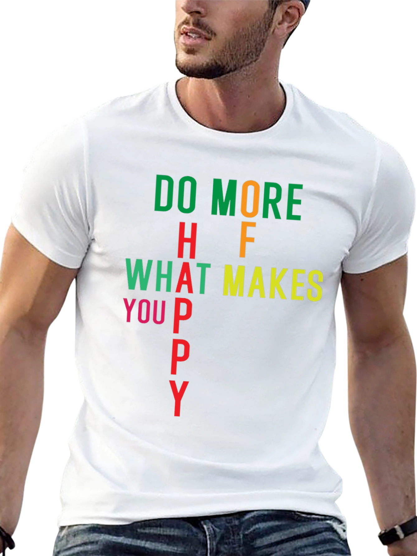Do More of What Makes You Happy T-Shirt