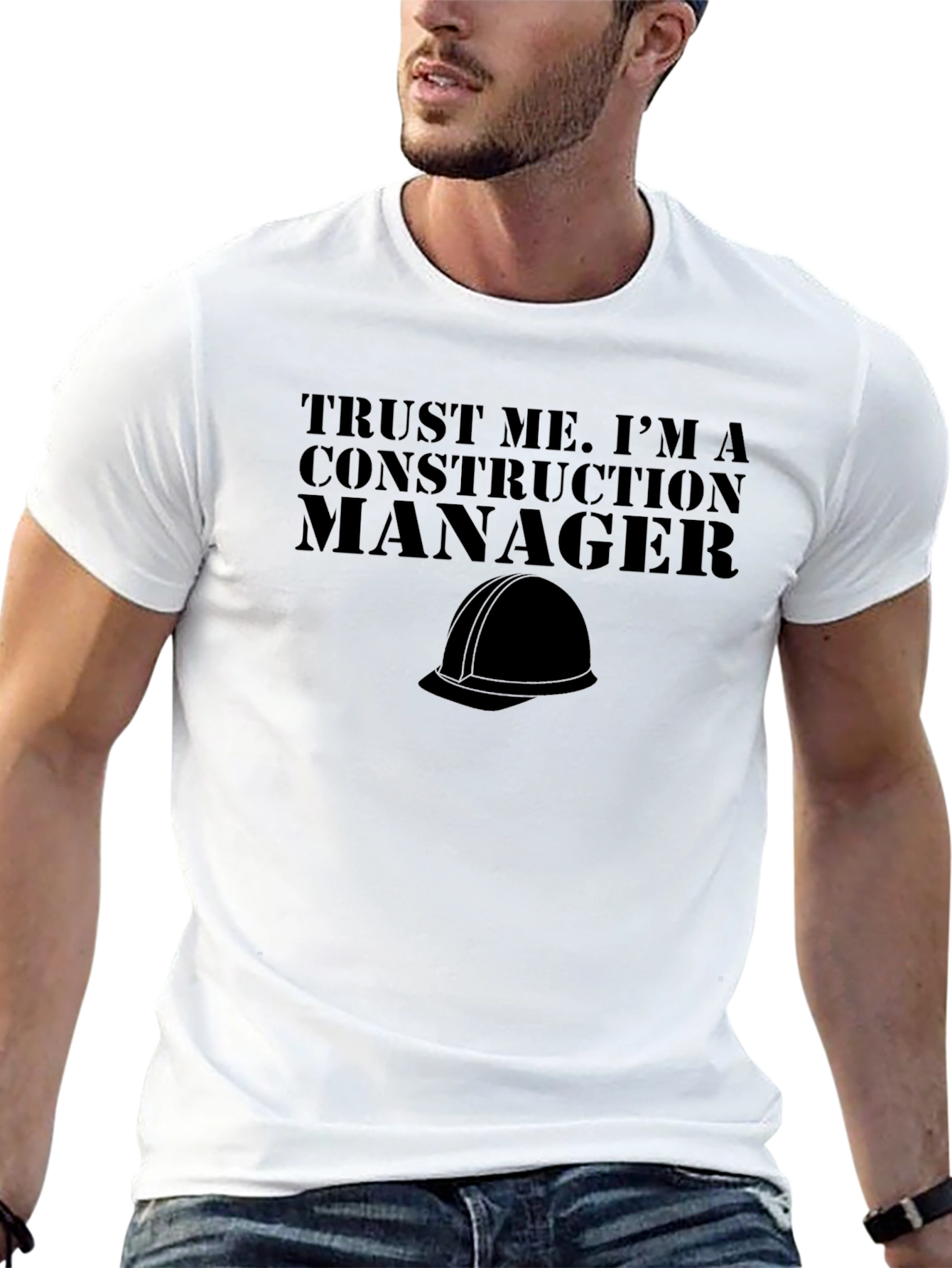 Construction Manager T-Shirt - Trust Me