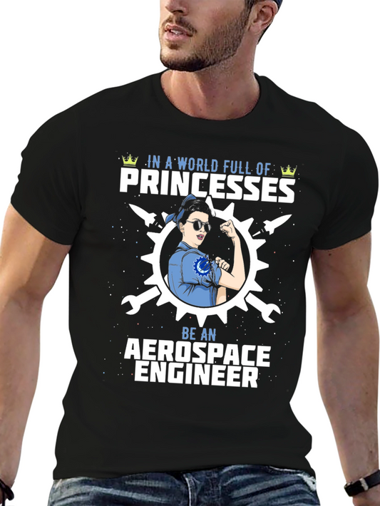 Aerospace Engineer T-Shirt: Princesses Edition