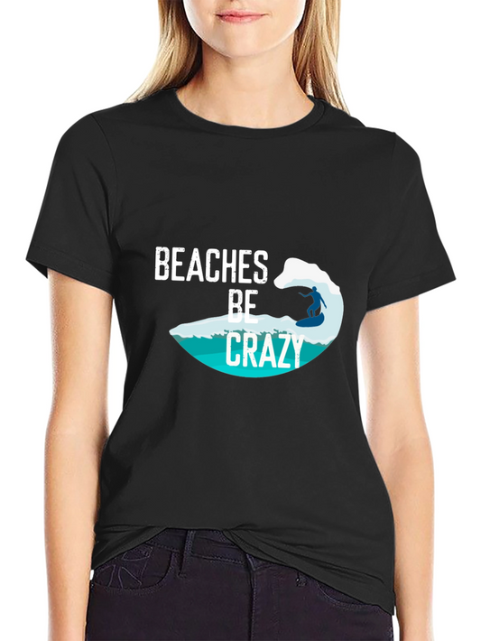 Beaches Be Crazy Surfer Tee