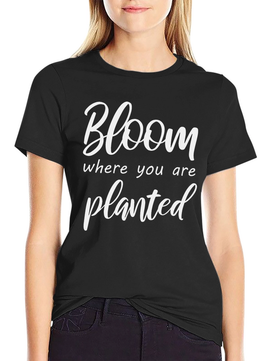 Bloom Where You Are Planted Graphic Tee