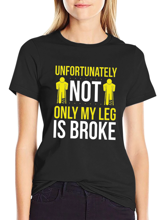 Humorous Not Only My Leg Graphic T-Shirt