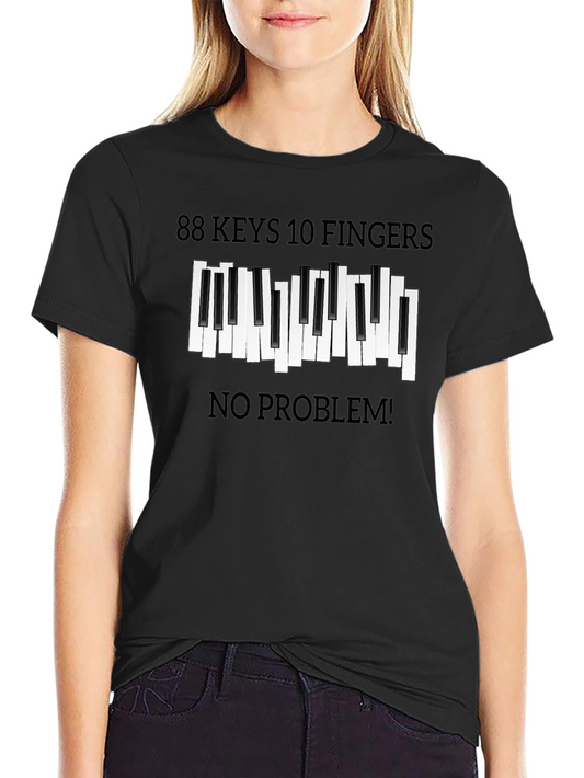 88 Keys 10 Fingers No Problem T-Shirt