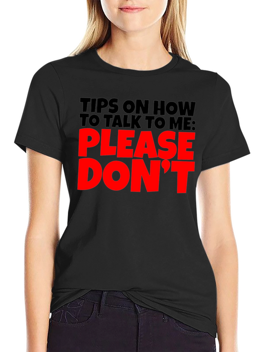 Funny Sarcastic Black T-Shirt - Please Dont Talk to Me