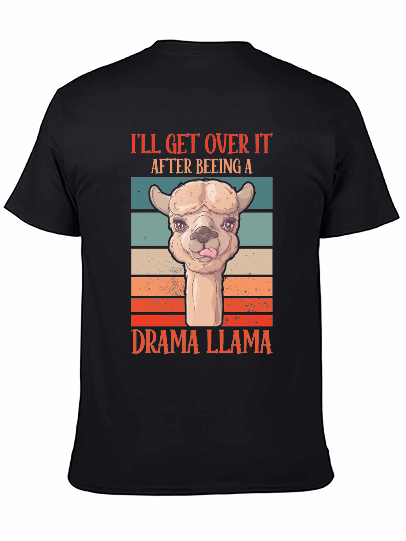 Drama Llama T-Shirt: Ill Get Over It Retro Tee
