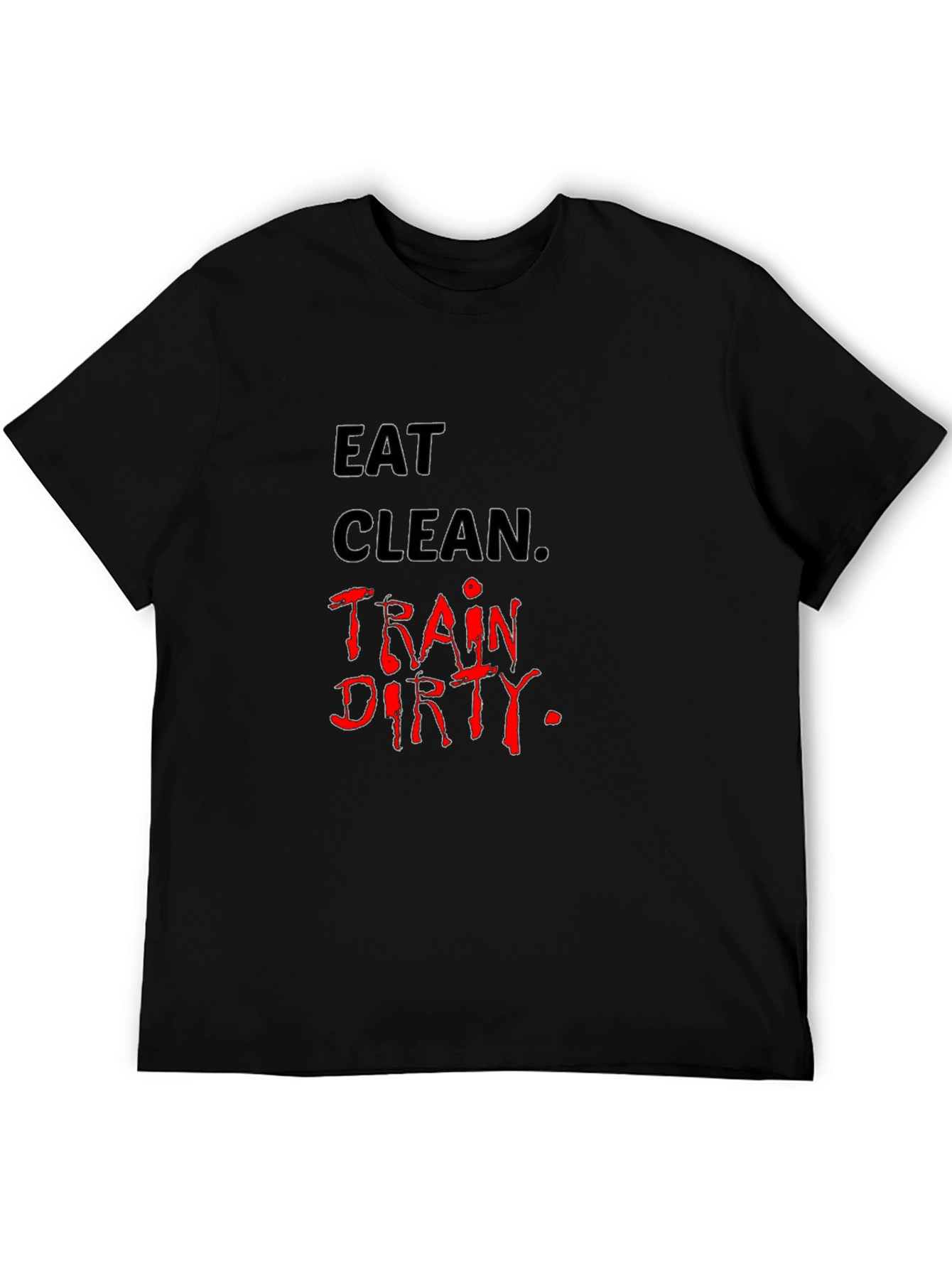 Eat Clean Train Dirty Black Graphic Tee