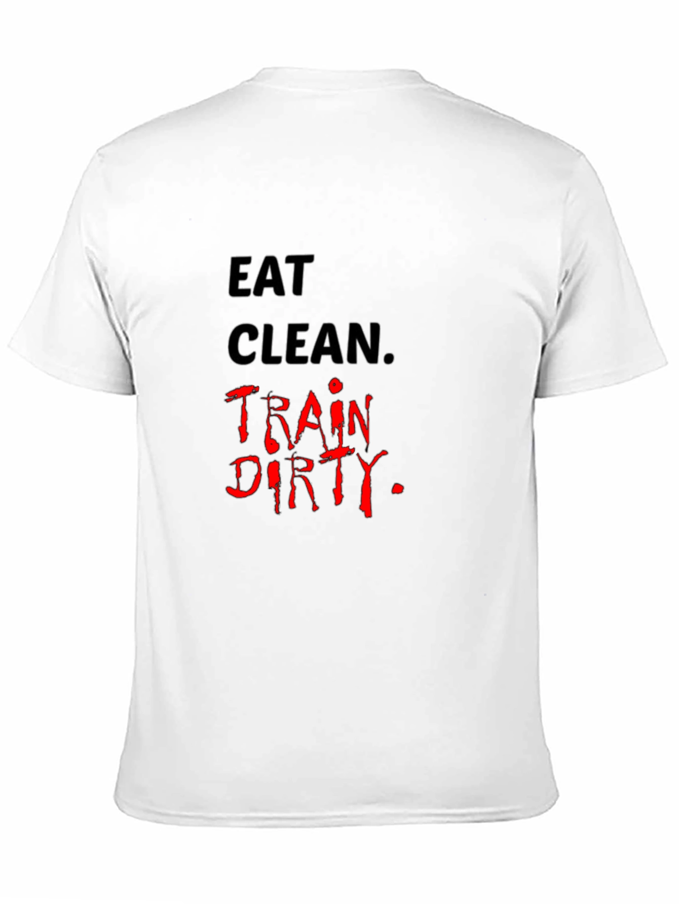 Eat Clean Train Dirty Black Graphic Tee