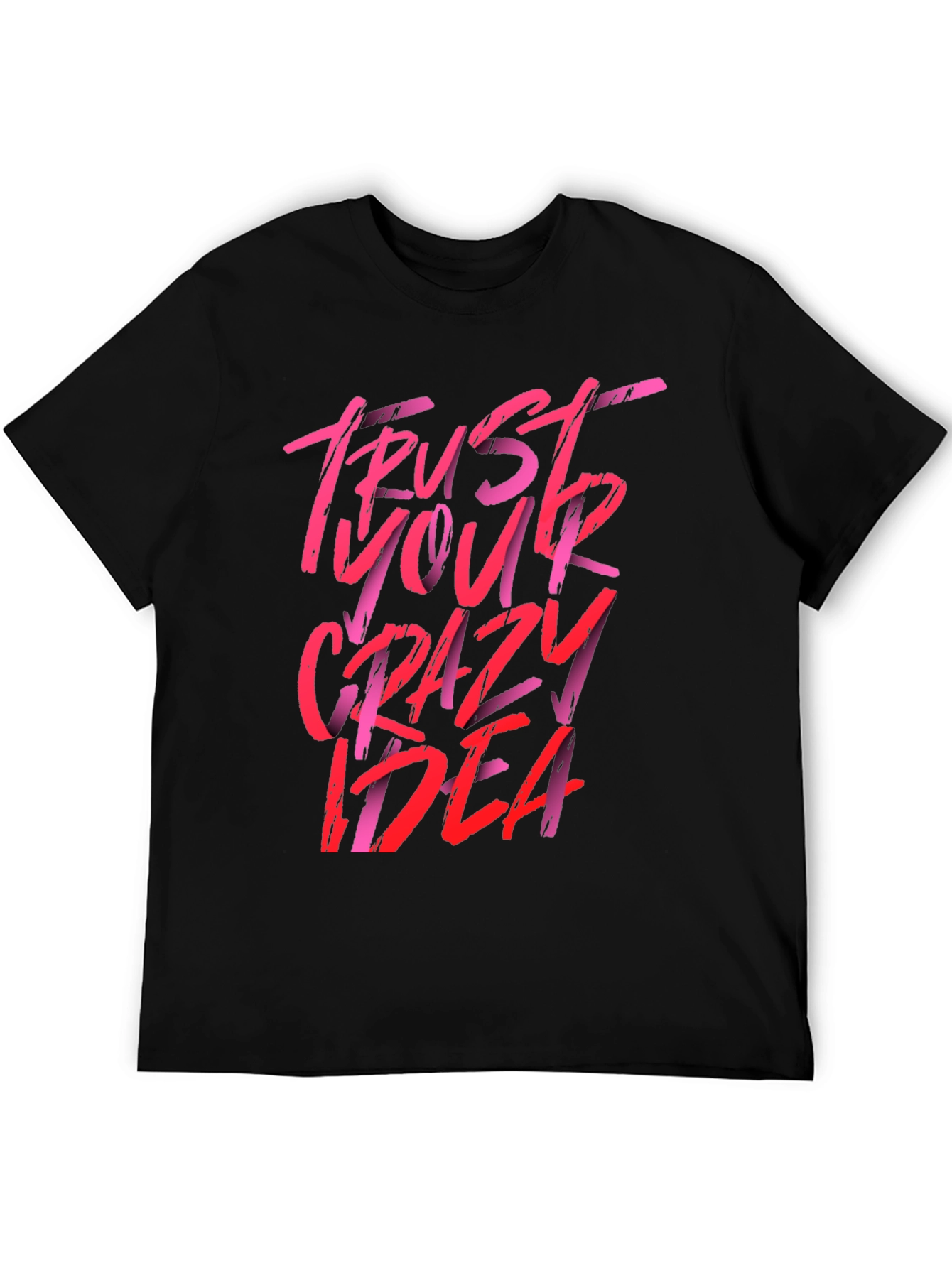 Trust Your Crazy Idea Graphic Tee