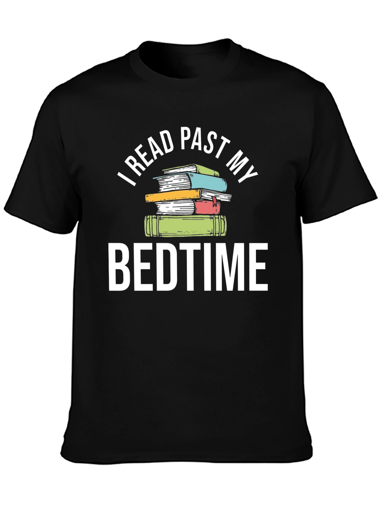 Book Lover T-Shirt - I Read Past My Bedtime