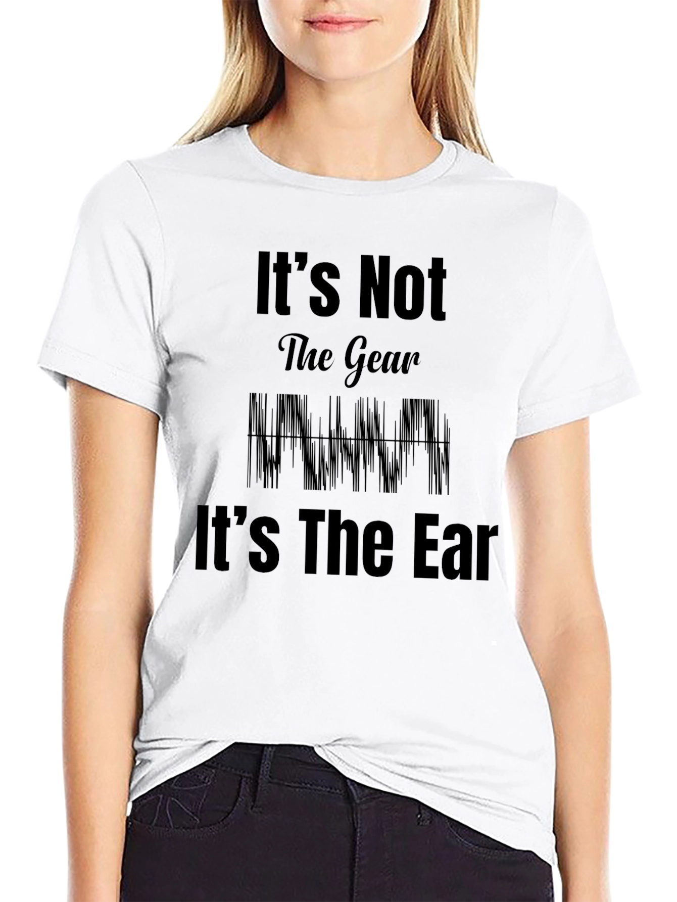 Its Not the Gear Its The Ear Black T-Shirt