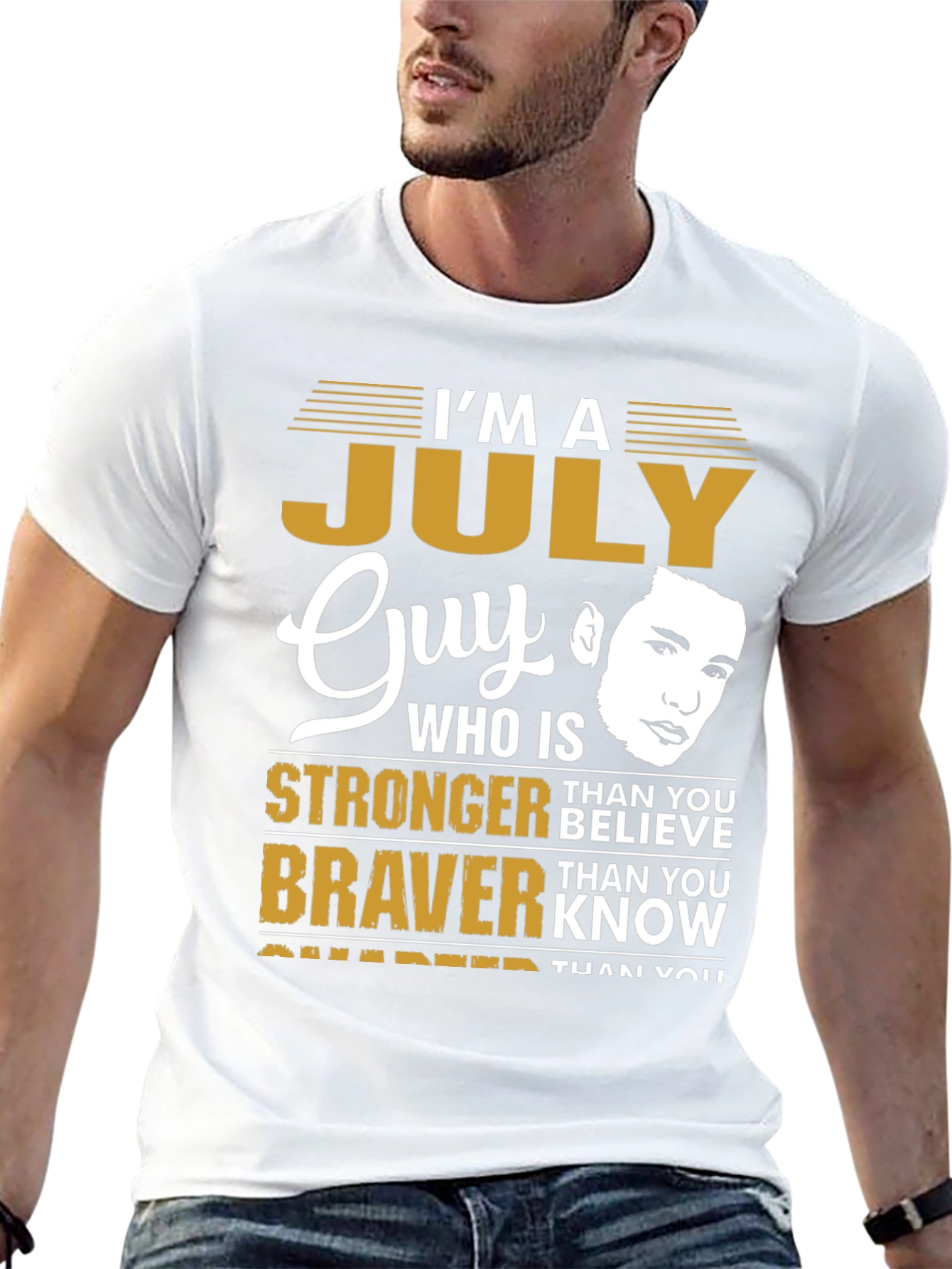 July Guy T-Shirt - Strong Brave Smarter