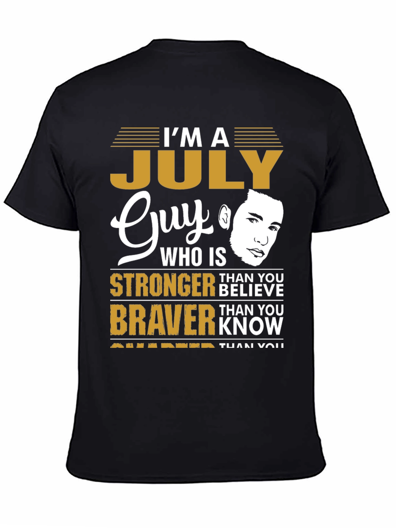July Guy T-Shirt - Strong Brave Smarter