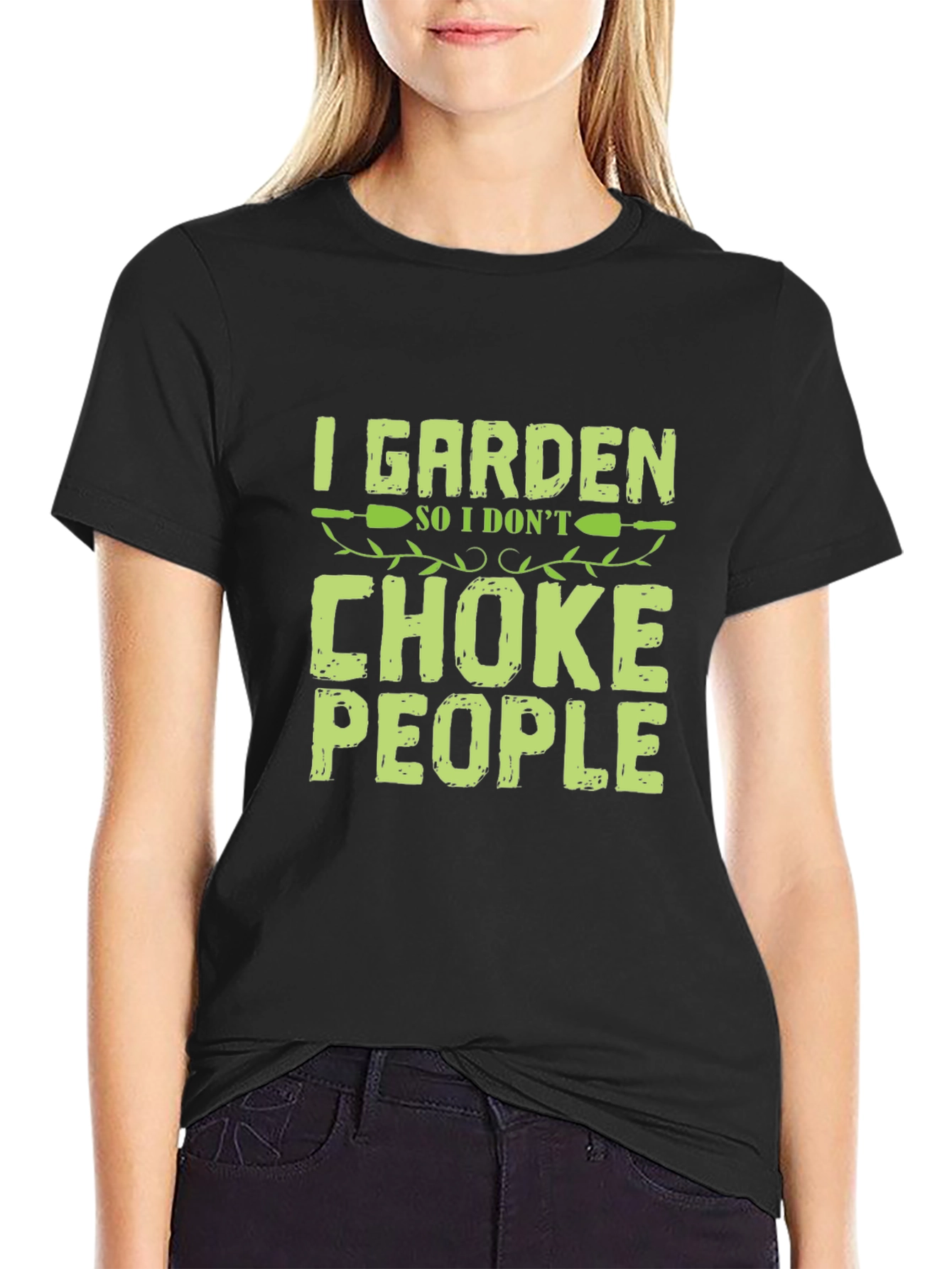 I Garden So I Dont Choke People T-Shirt