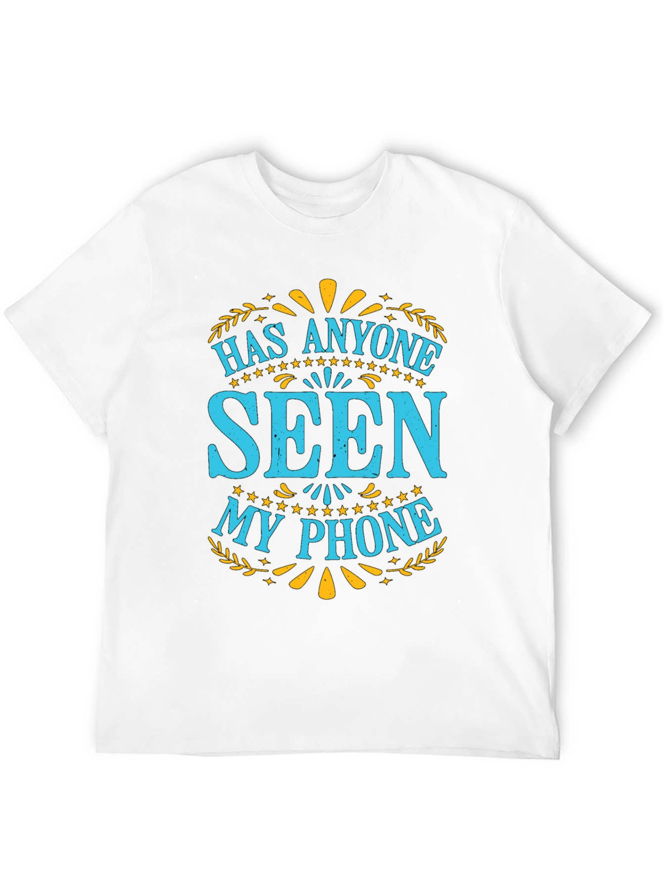 Funny Lost Phone T-Shirt: Has Anyone Seen My Phone?