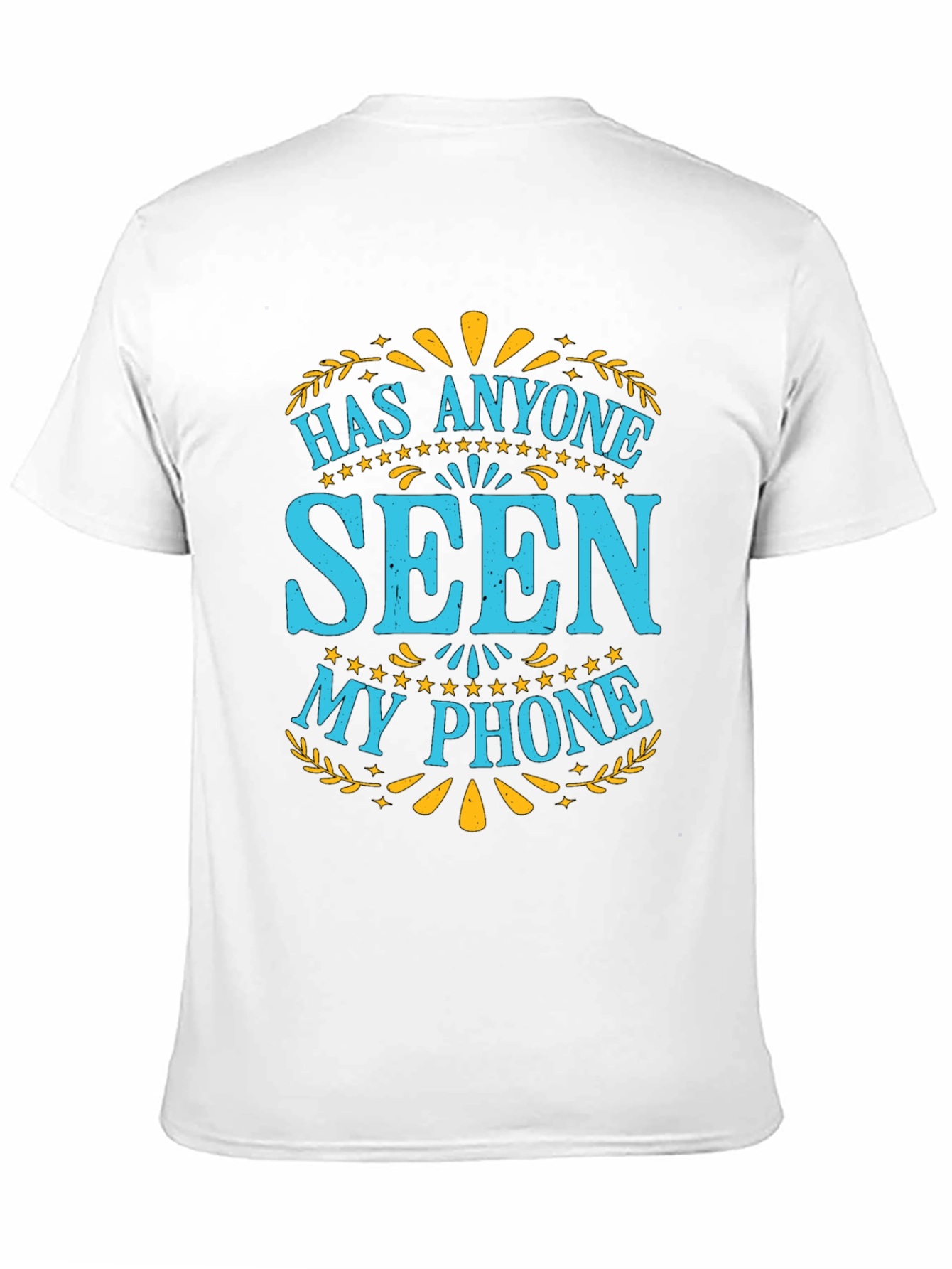 Funny Lost Phone T-Shirt: Has Anyone Seen My Phone?