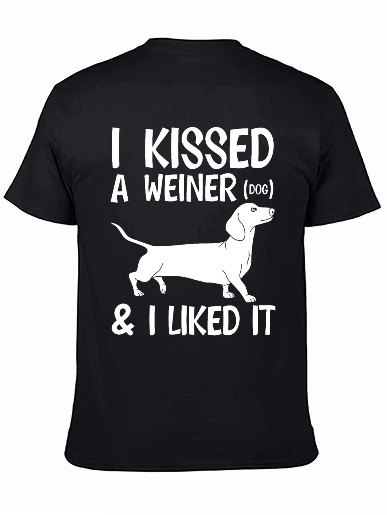 Kissed a Weiner Dog T-Shirt