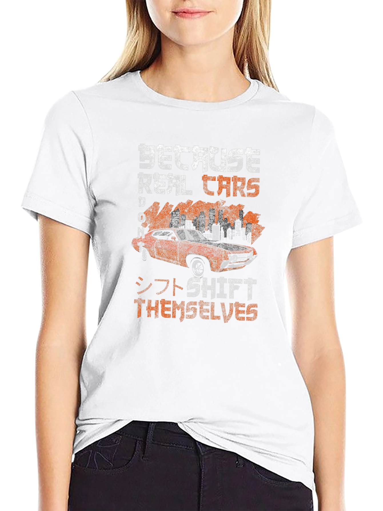 Real Cars Dont Shift Themselves T-Shirt
