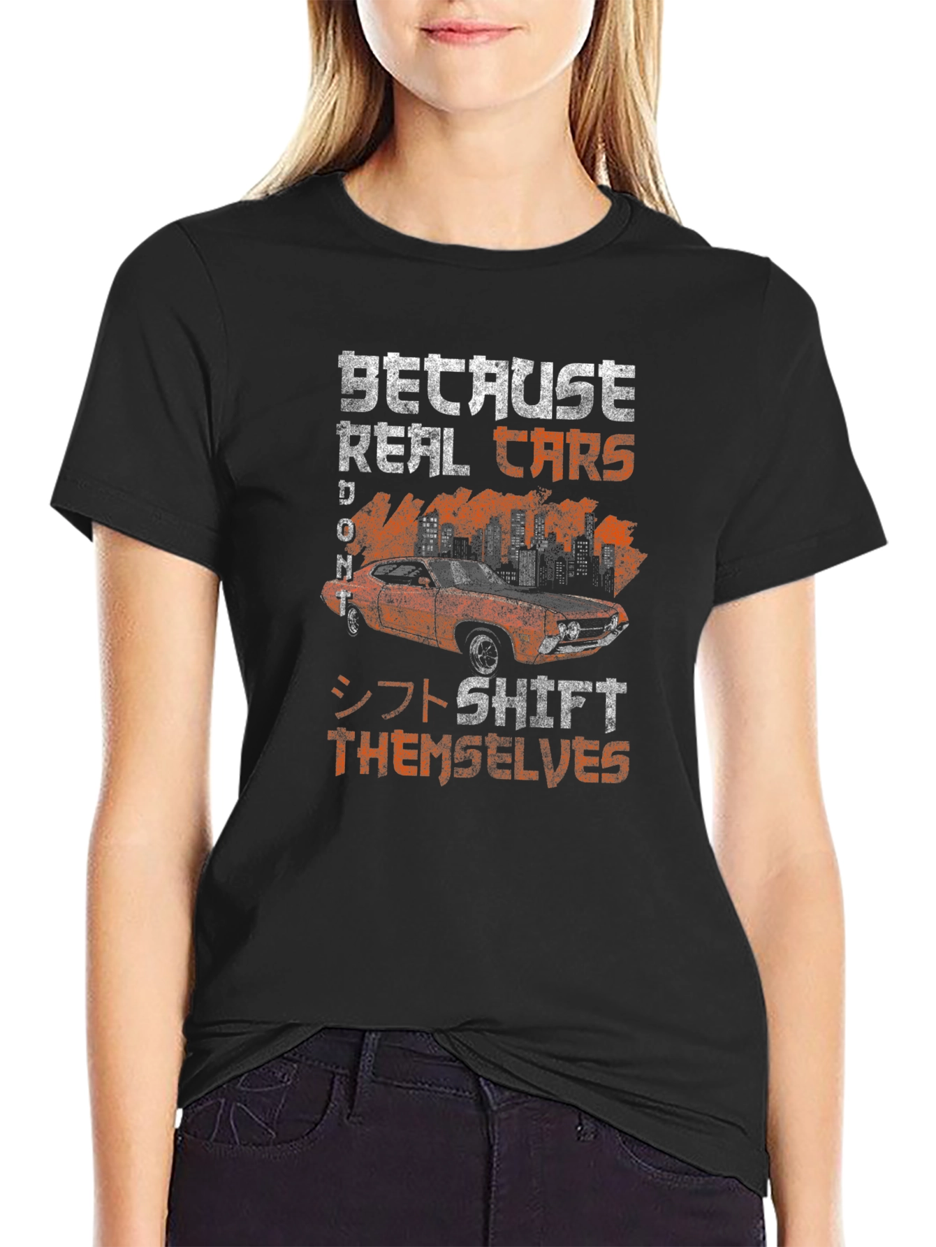 Real Cars Dont Shift Themselves T-Shirt