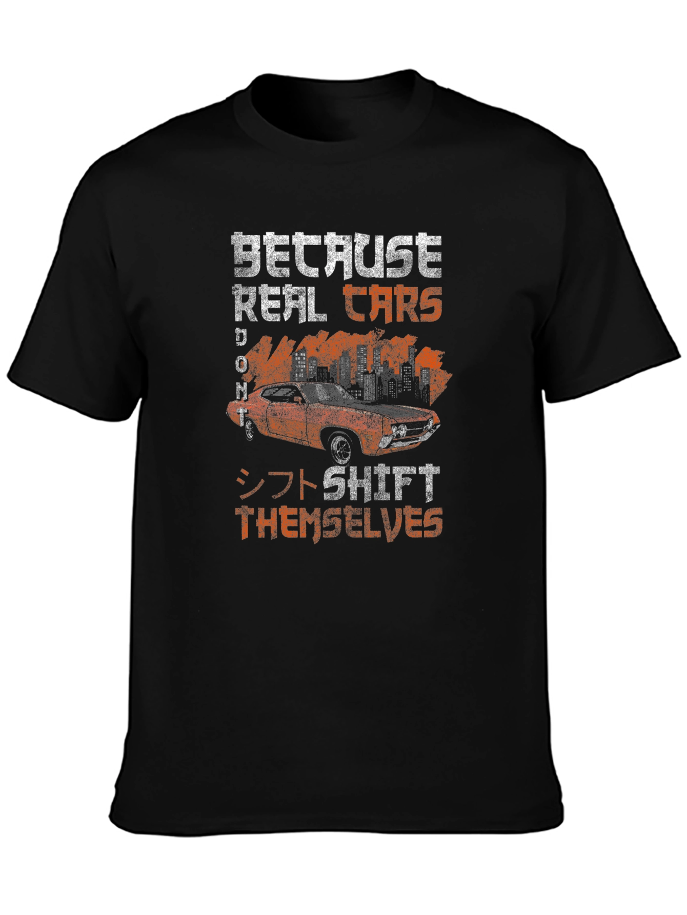 Real Cars Dont Shift Themselves T-Shirt