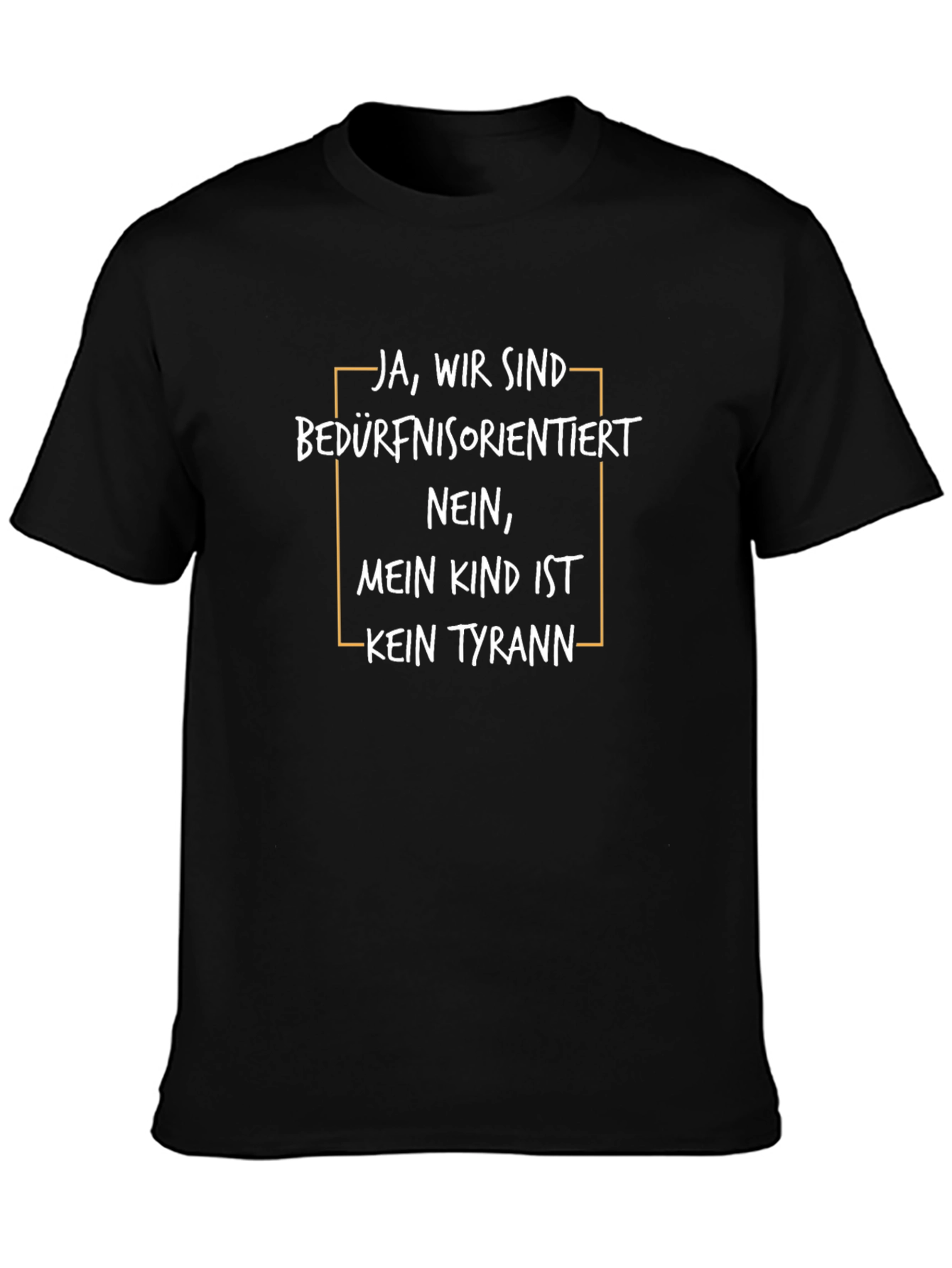 Funny German Slogan T-Shirt Kein Tyrann