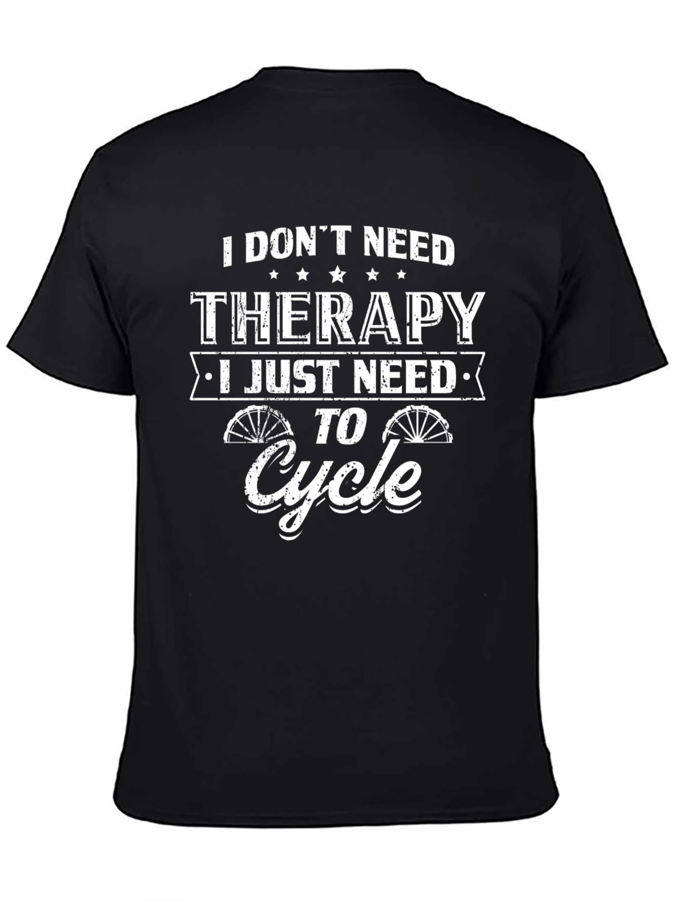 I Dont Need Therapy I Need To Cycle T-Shirt