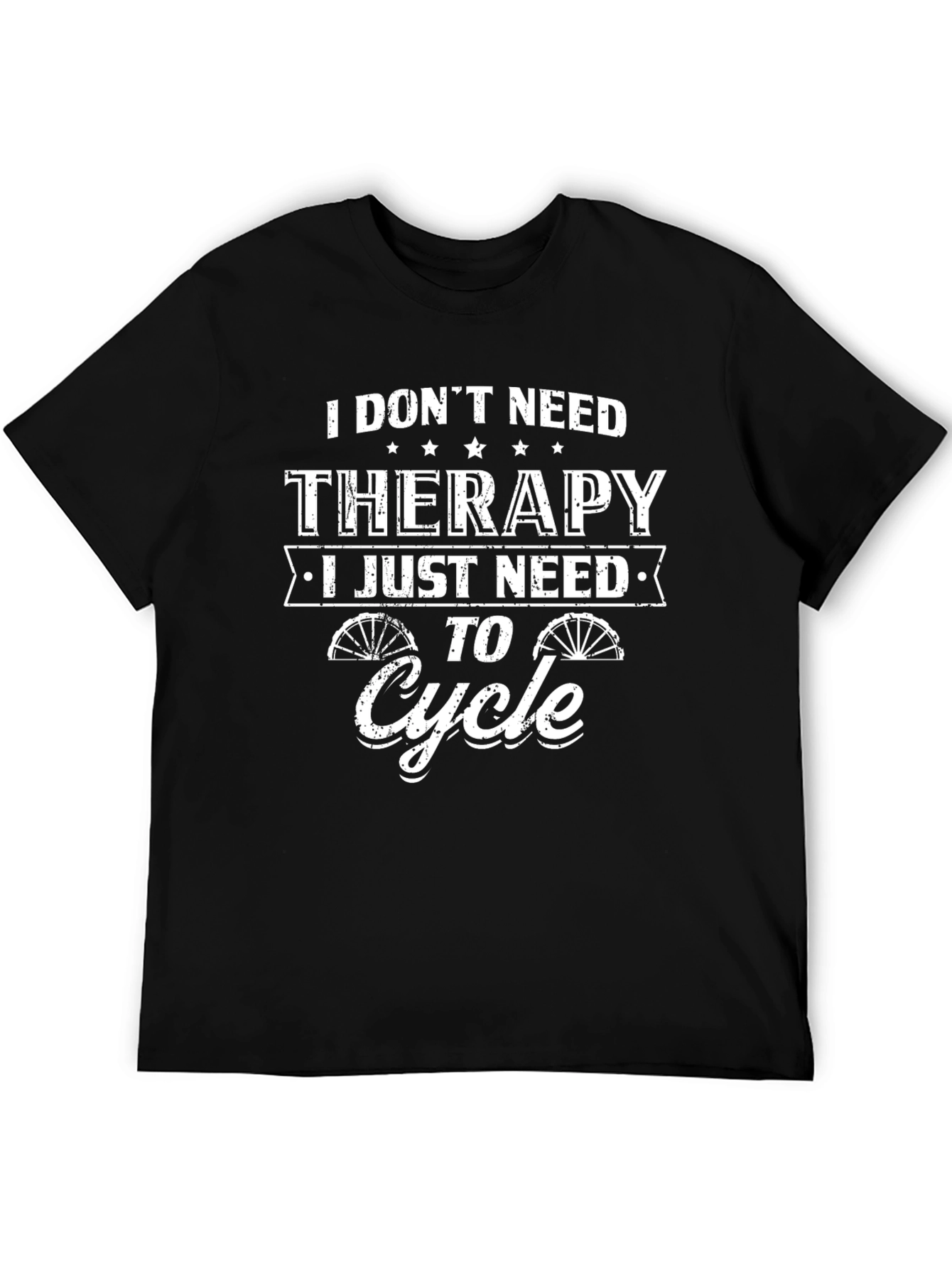 I Dont Need Therapy I Need To Cycle T-Shirt