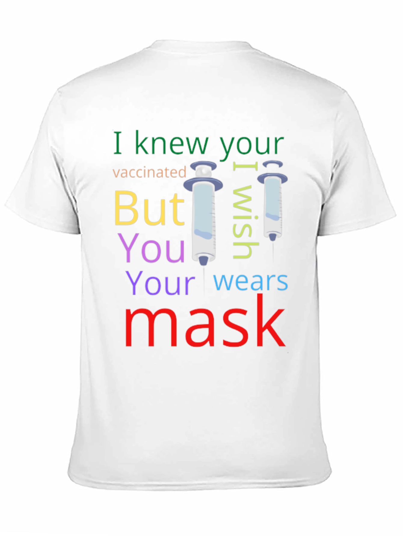 Vaccinated I Wish You Wear Mask T-Shirt