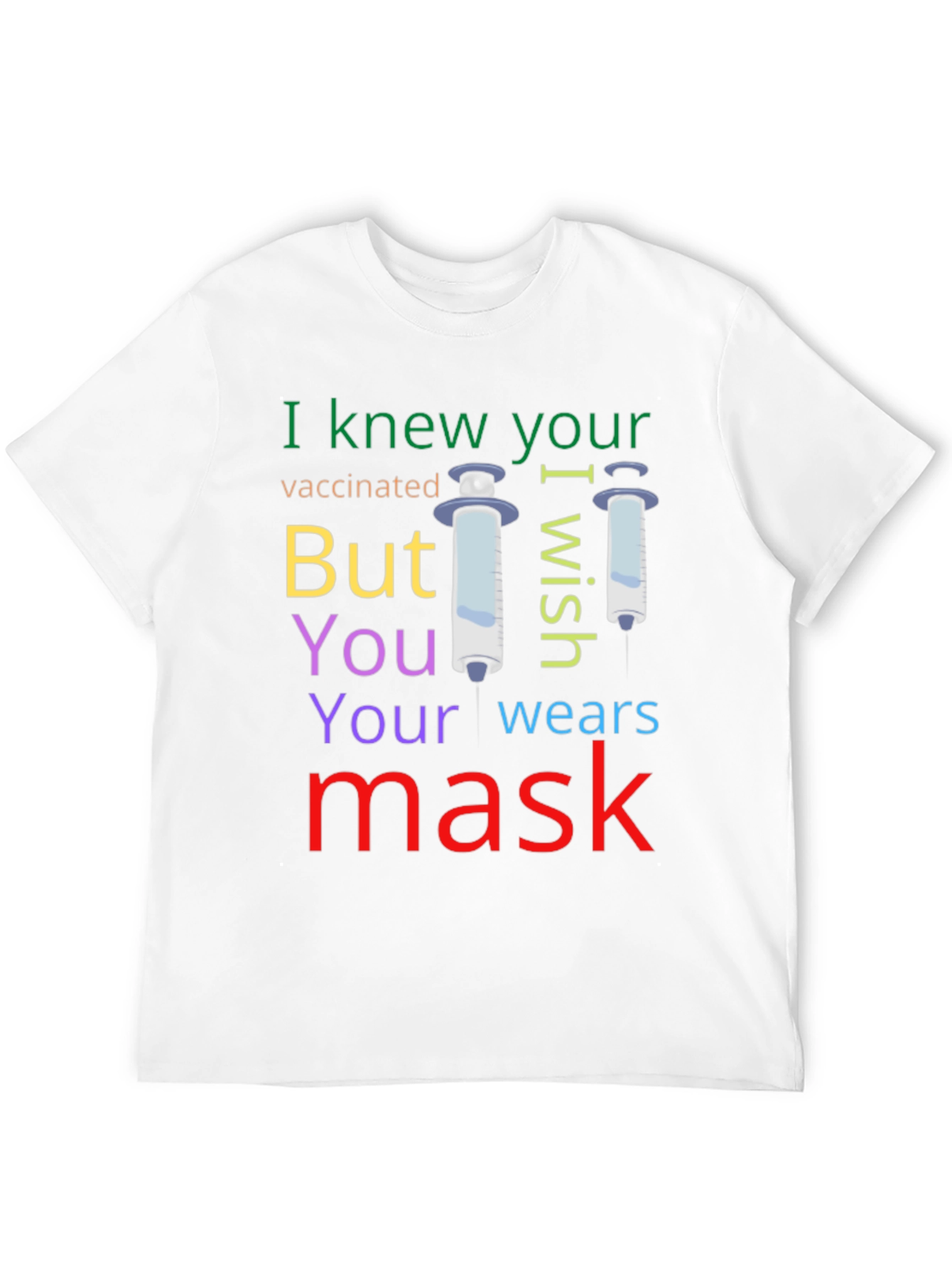 Vaccinated I Wish You Wear Mask T-Shirt