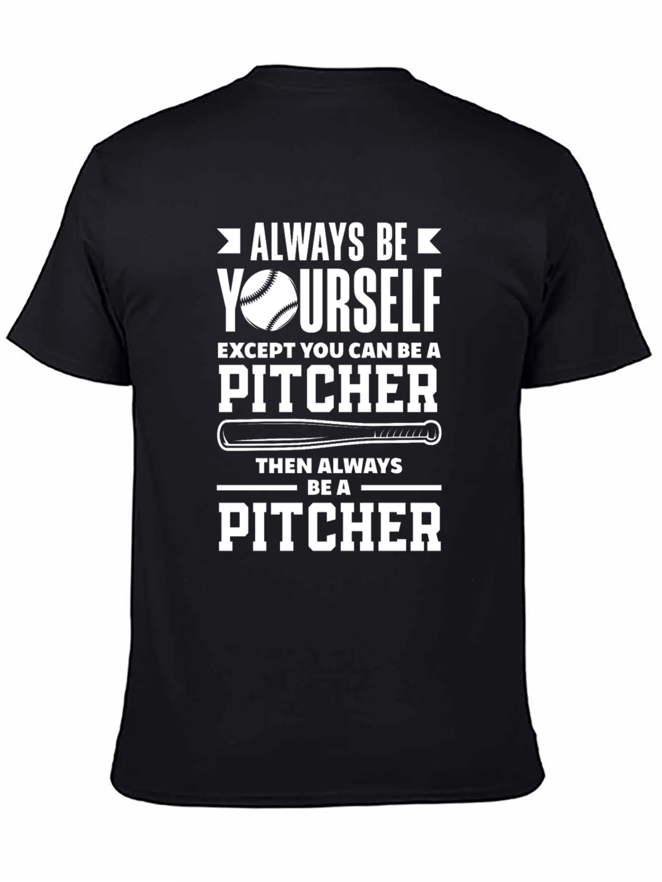 Always Be Yourself Pitcher Graphic T-Shirt