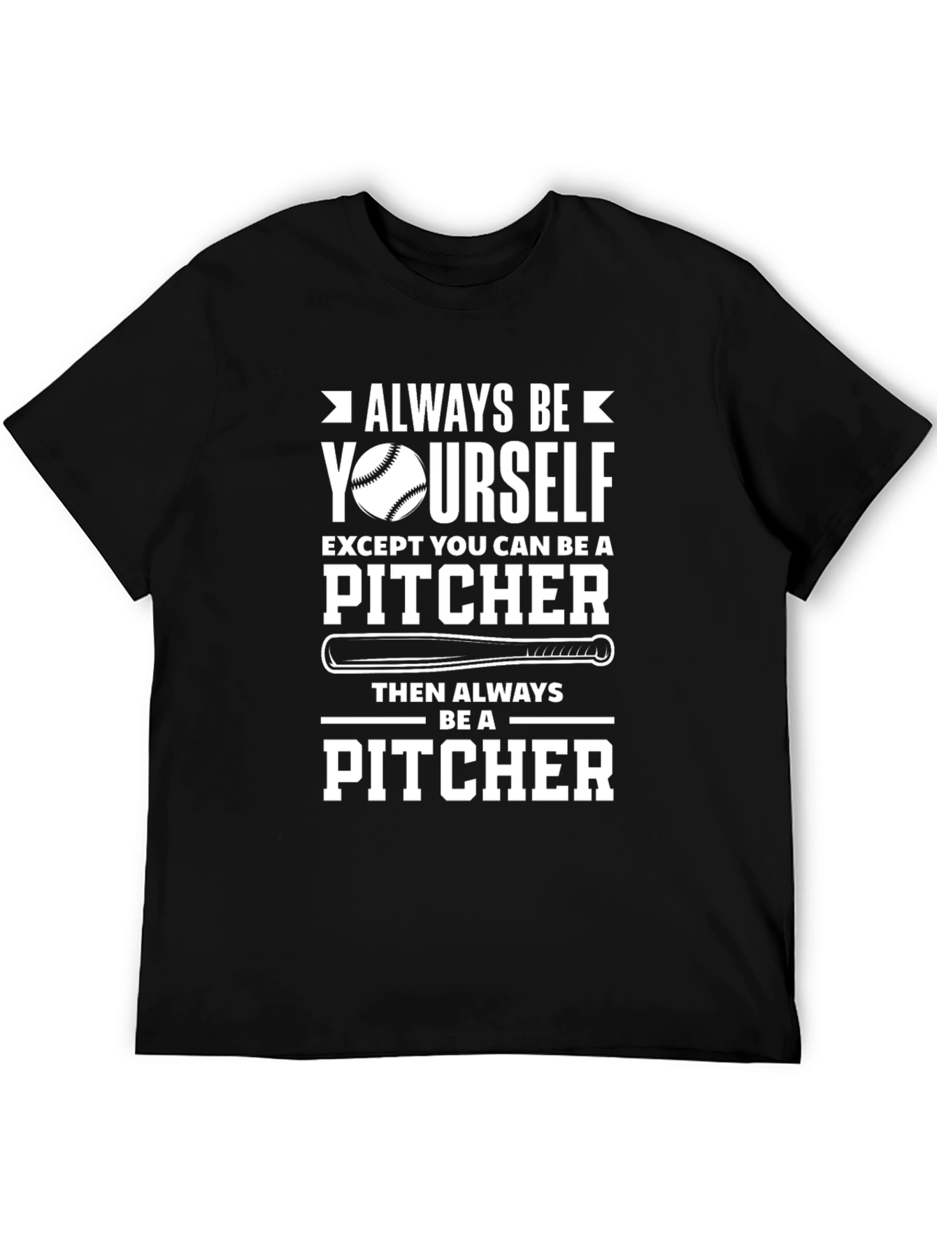 Always Be Yourself Pitcher Graphic T-Shirt