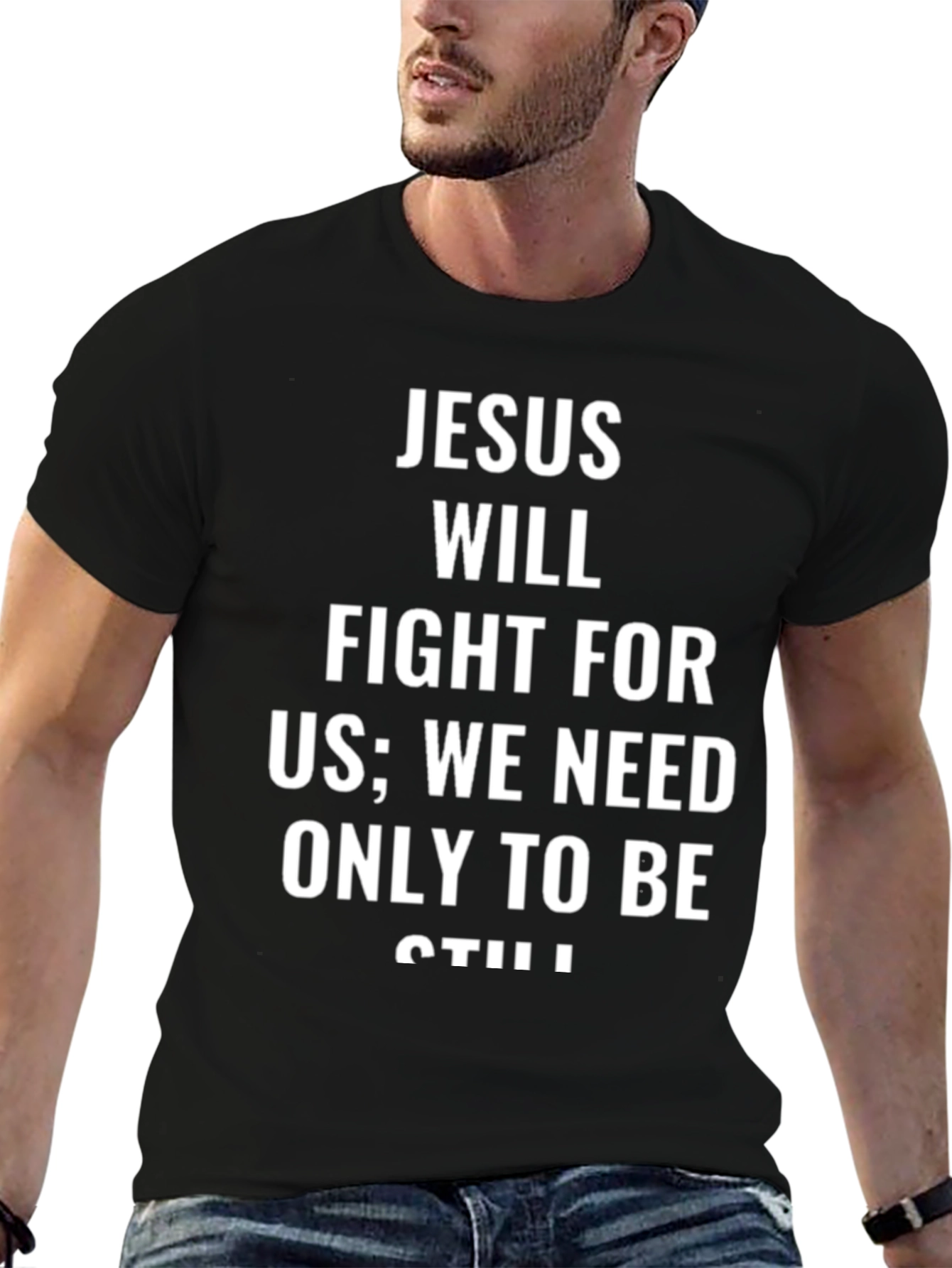 Faith-Based Tee: Jesus Will Fight For Us T-Shirt