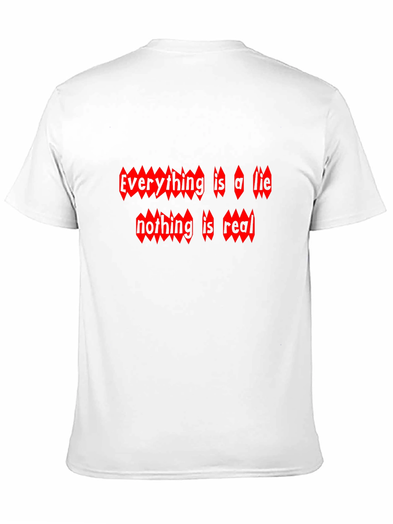 Edgy Graphic Tee - Everything is a Lie
