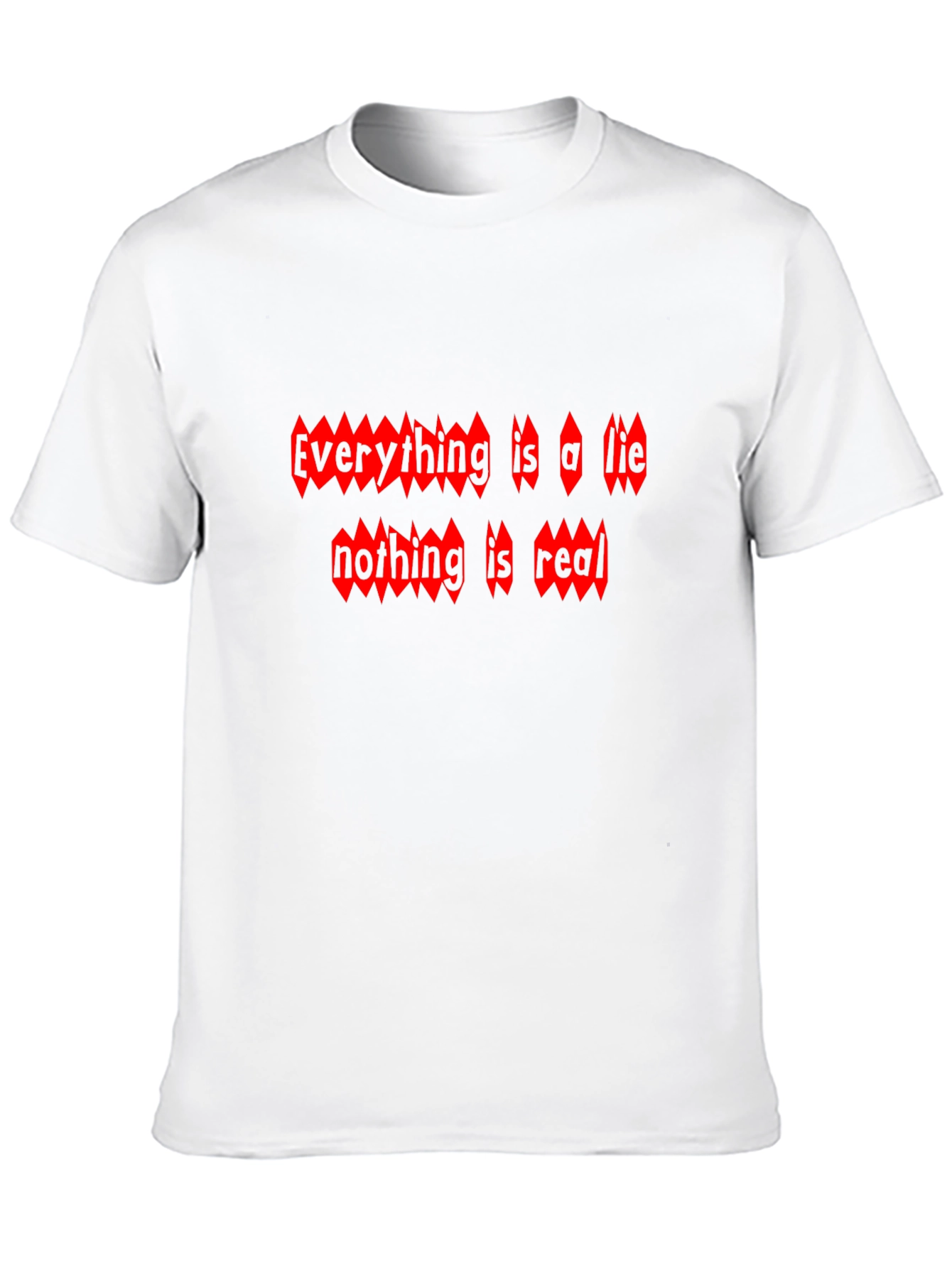 Edgy Graphic Tee - Everything is a Lie