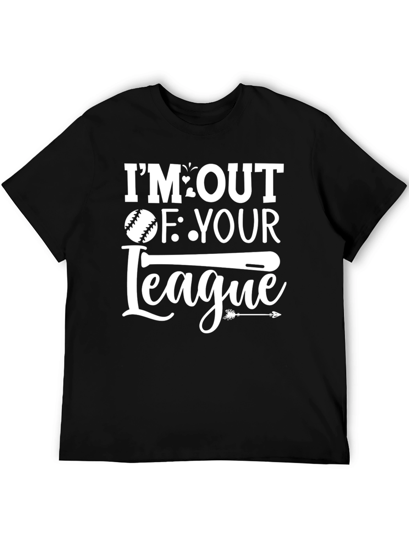 Im Out of Your League Graphic T-Shirt