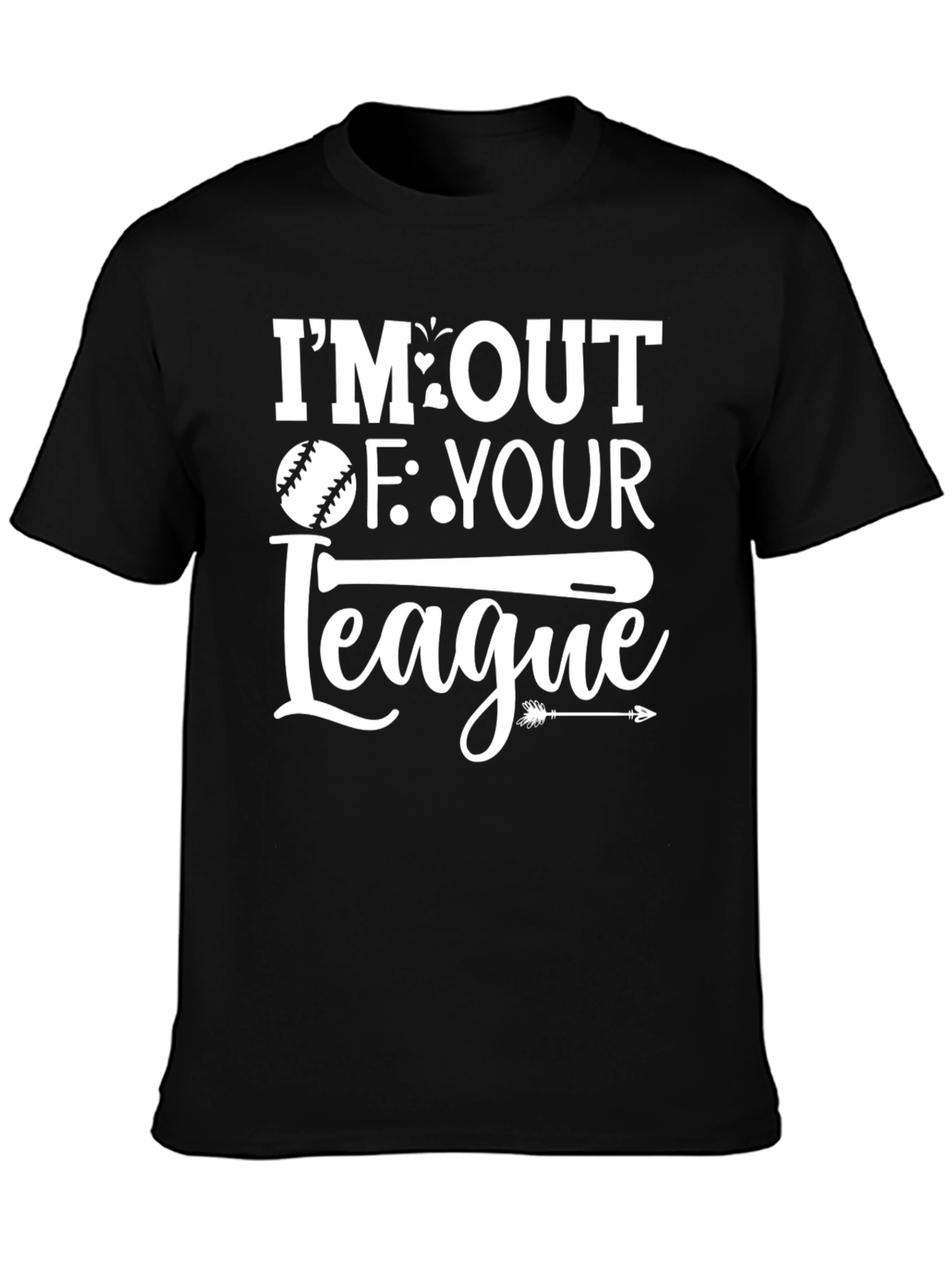 Im Out of Your League Graphic T-Shirt