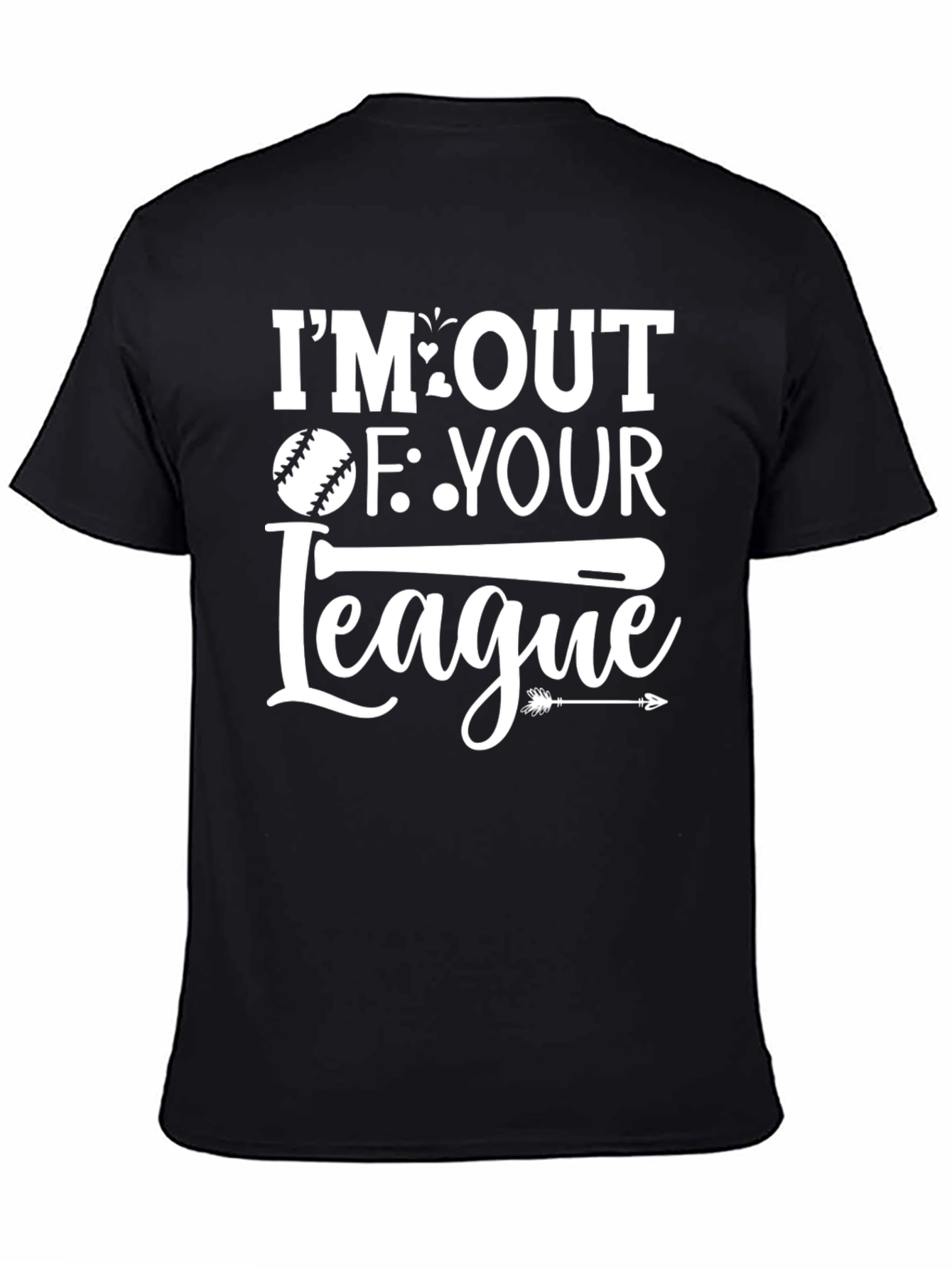 Im Out of Your League Graphic T-Shirt