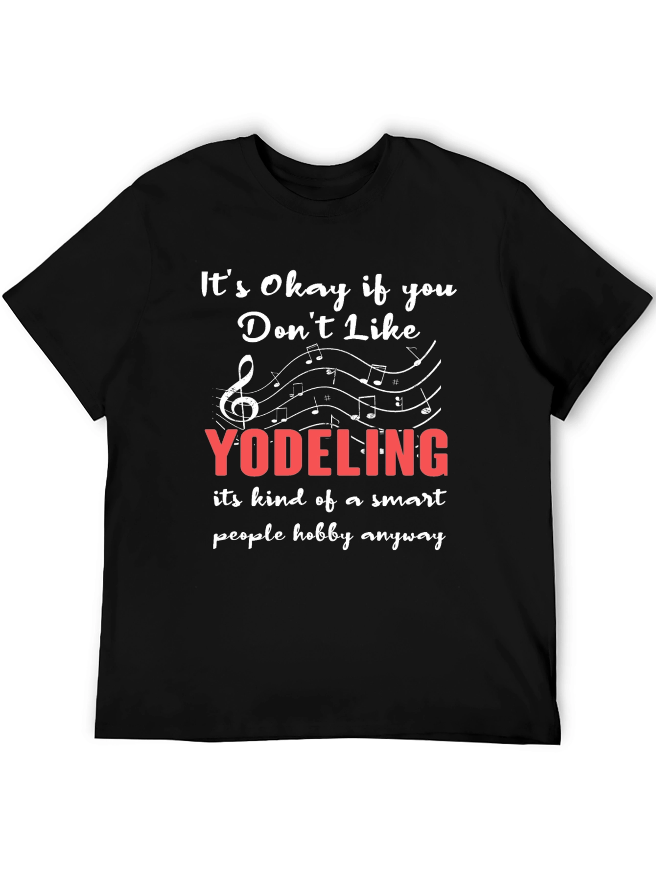 Funny Yodeling T-Shirt - Smart People Hobby Tee