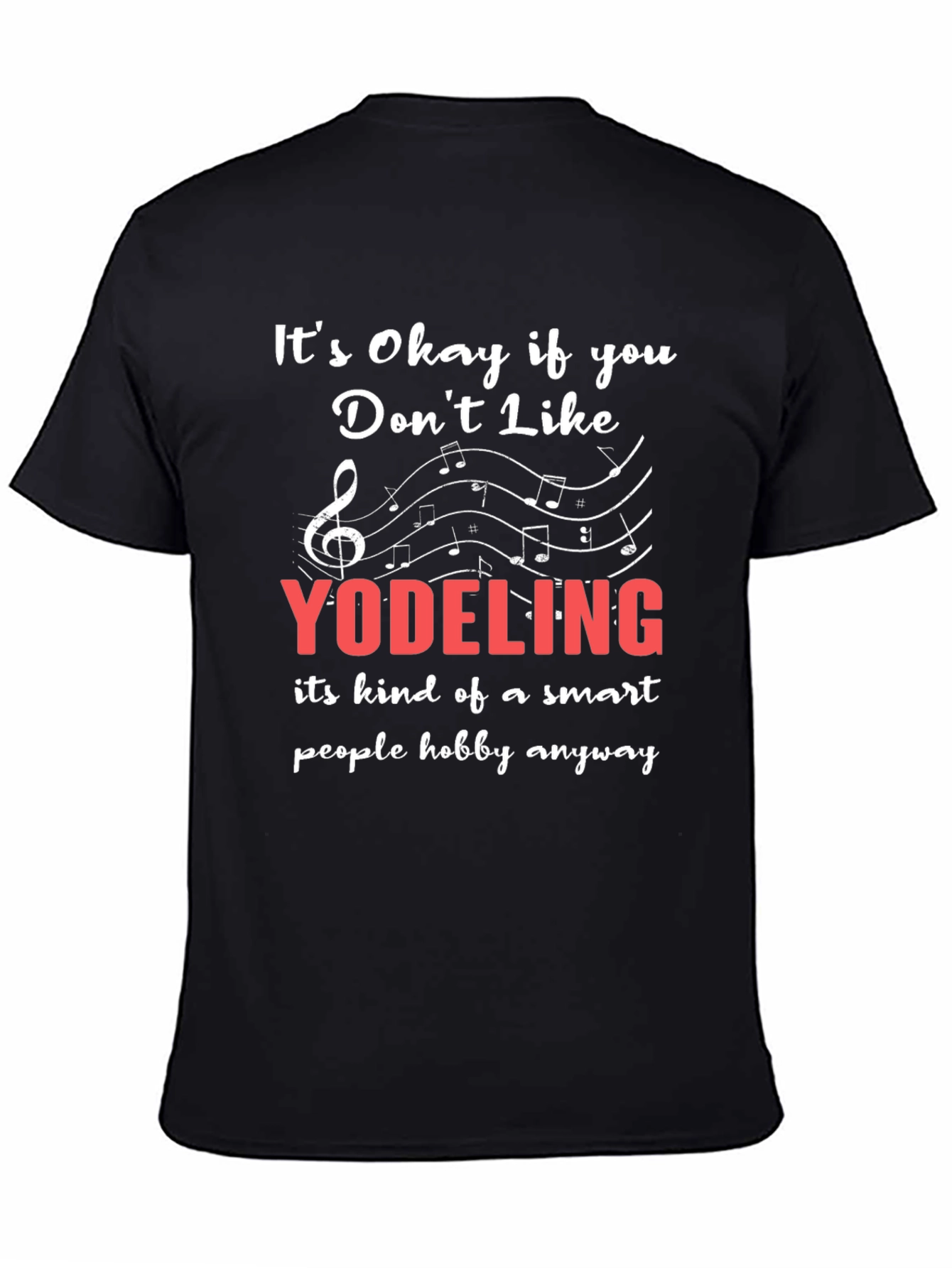 Funny Yodeling T-Shirt - Smart People Hobby Tee