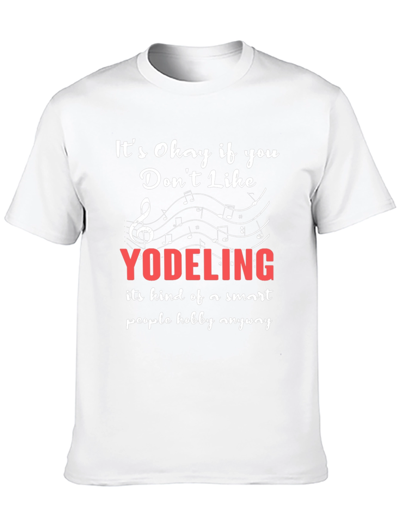 Funny Yodeling T-Shirt - Smart People Hobby Tee