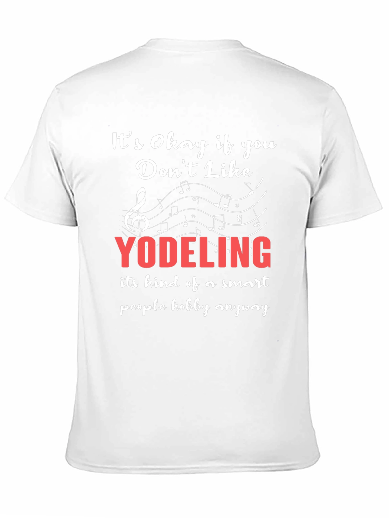 Funny Yodeling T-Shirt - Smart People Hobby Tee
