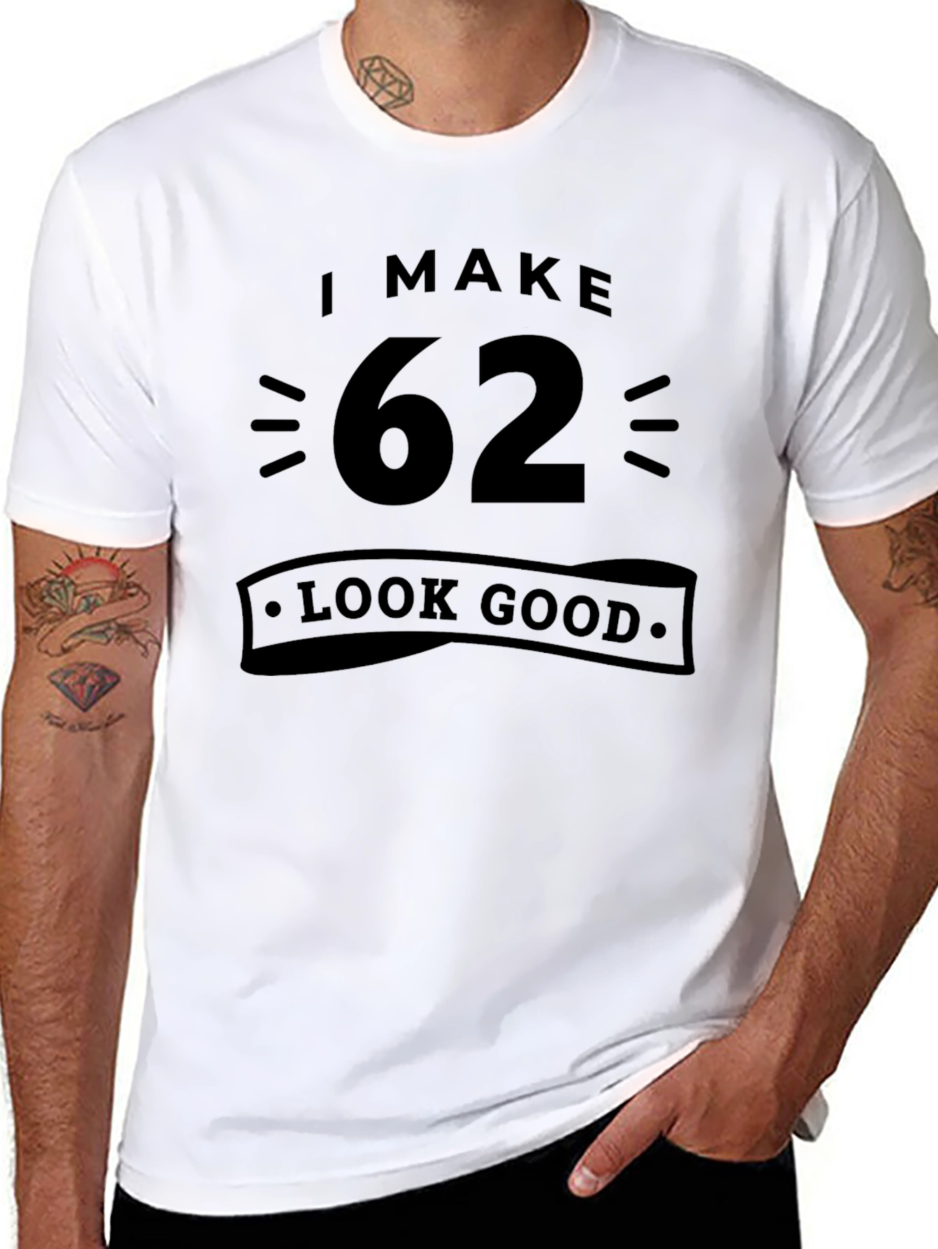 I Make 62 Look Good T-Shirt