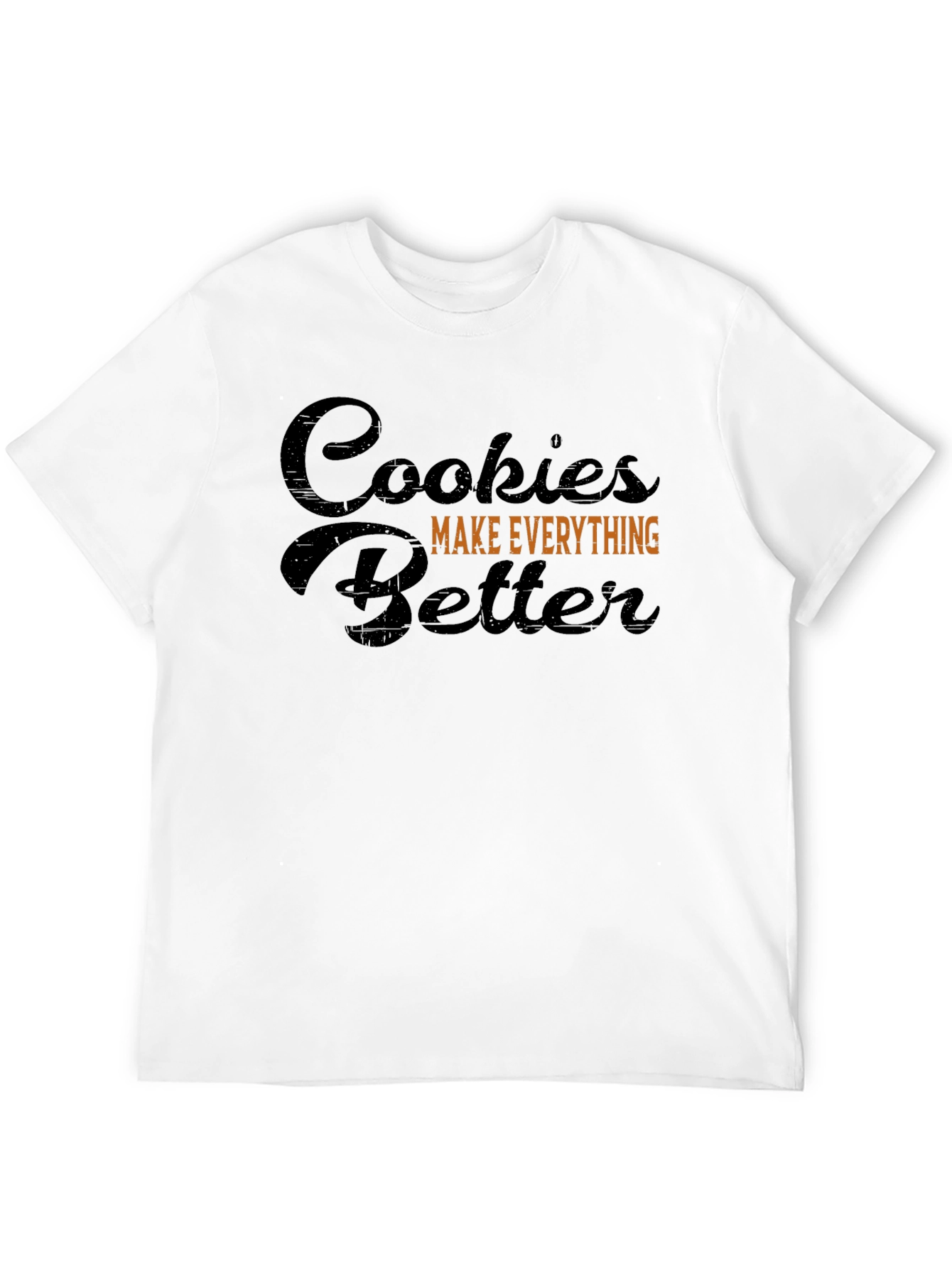 Cookies Make Everything Better Black T-Shirt