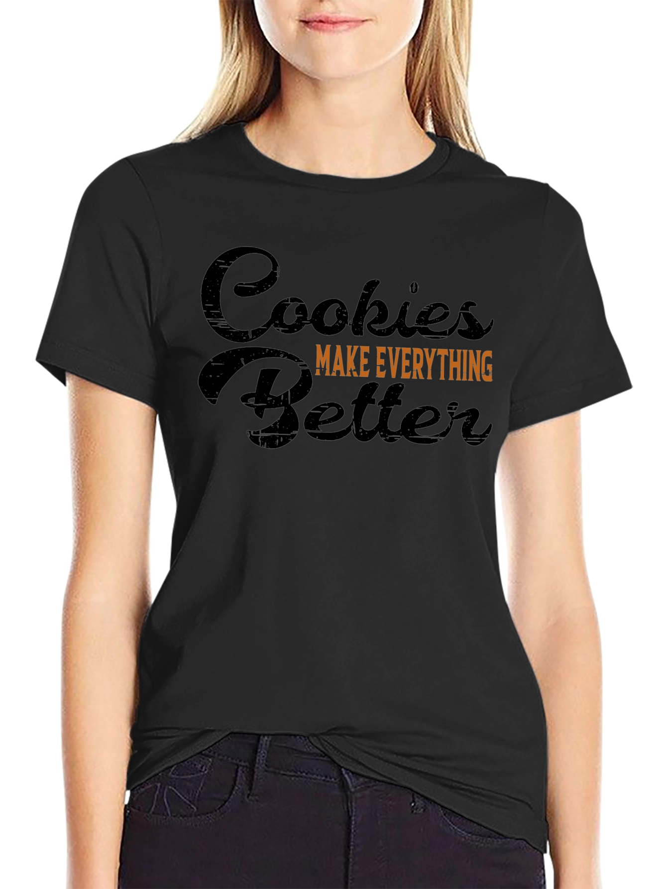 Cookies Make Everything Better Black T-Shirt