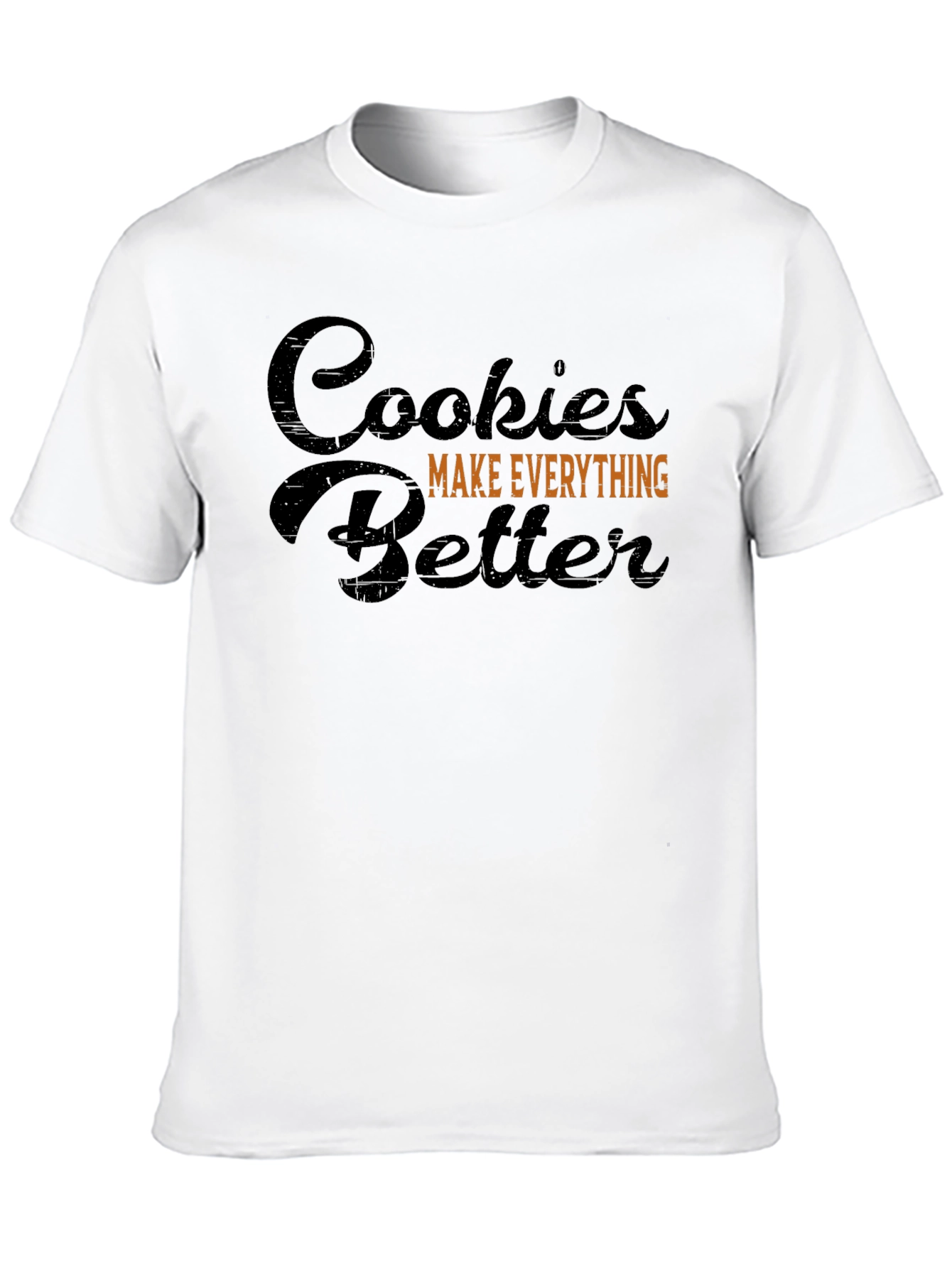 Cookies Make Everything Better Black T-Shirt