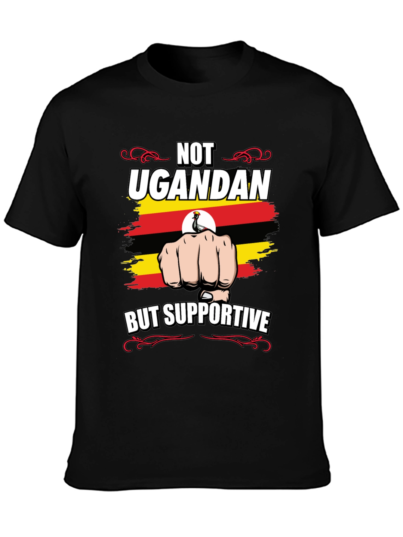 Not Ugandan But Supportive T-Shirt