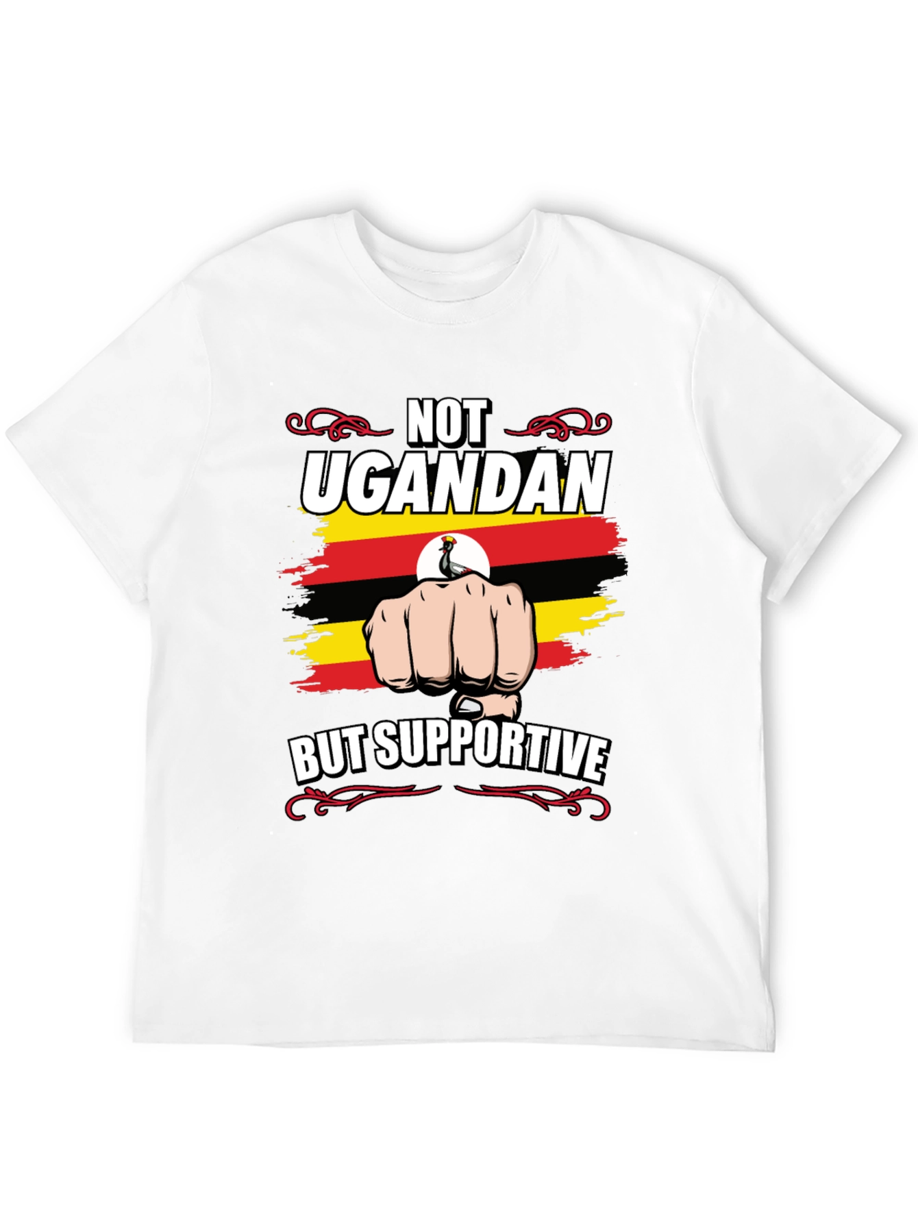 Not Ugandan But Supportive T-Shirt