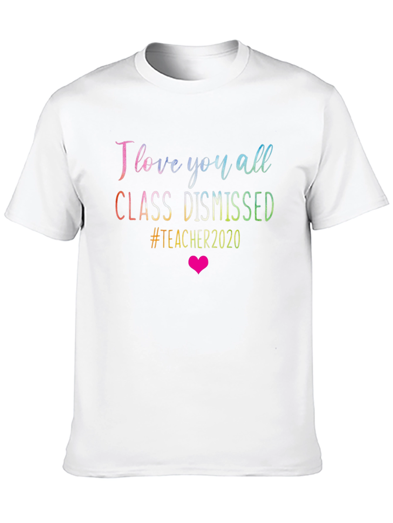 Teacher 2020 T-Shirt - Class Dismissed