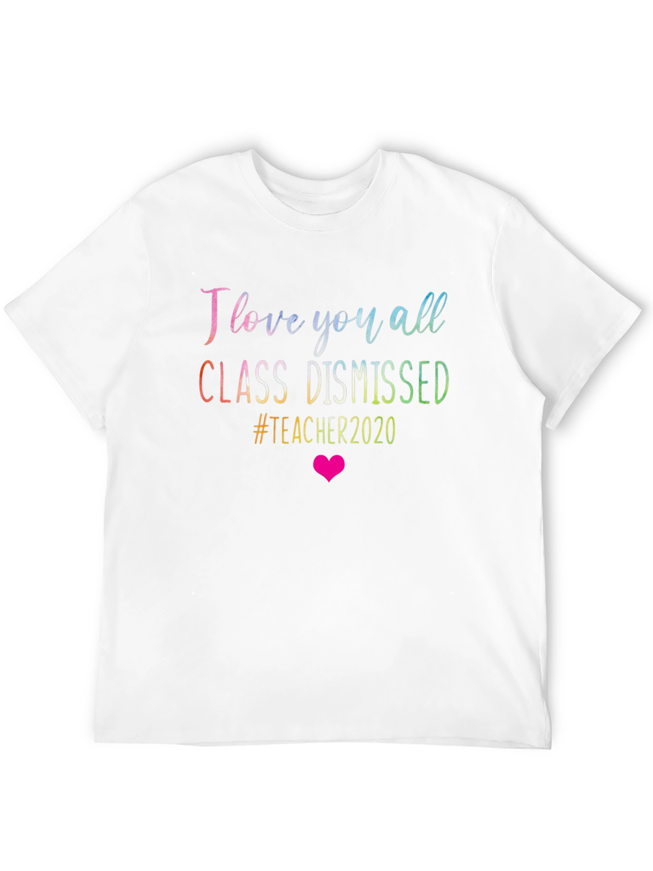 Teacher 2020 T-Shirt - Class Dismissed