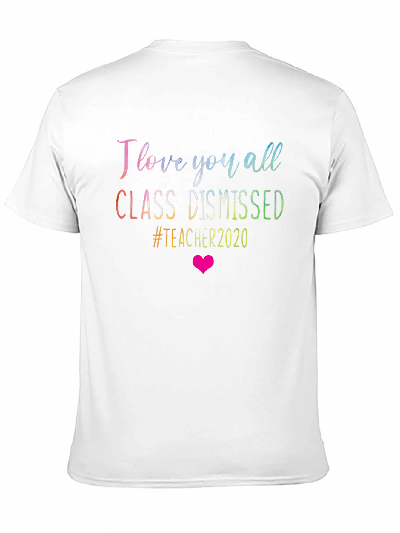Teacher 2020 T-Shirt - Class Dismissed