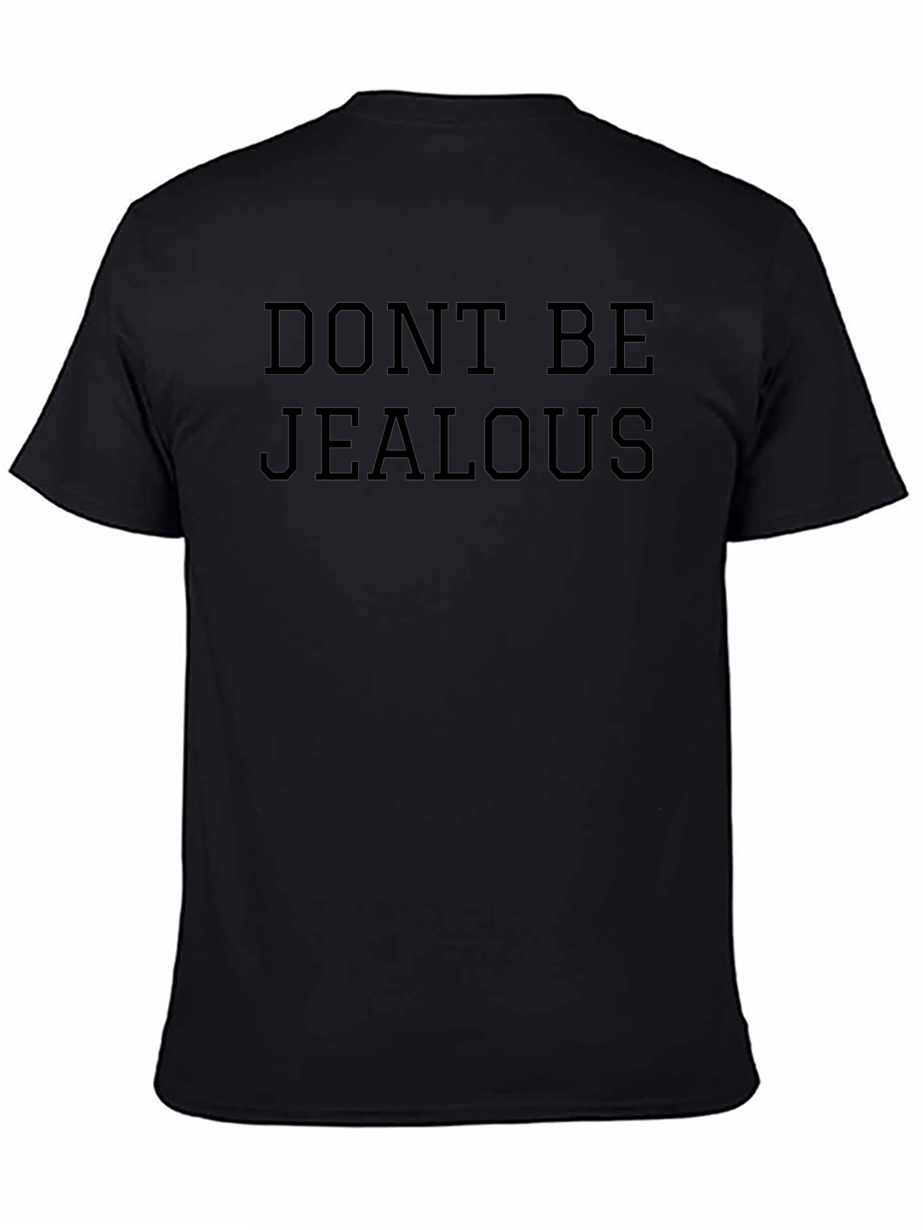 Dont Be Jealous Graphic Tee - Mens Black T-Shirt